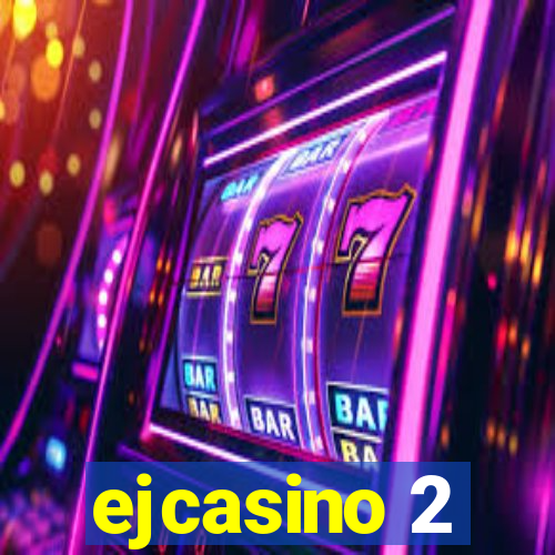 ejcasino 2